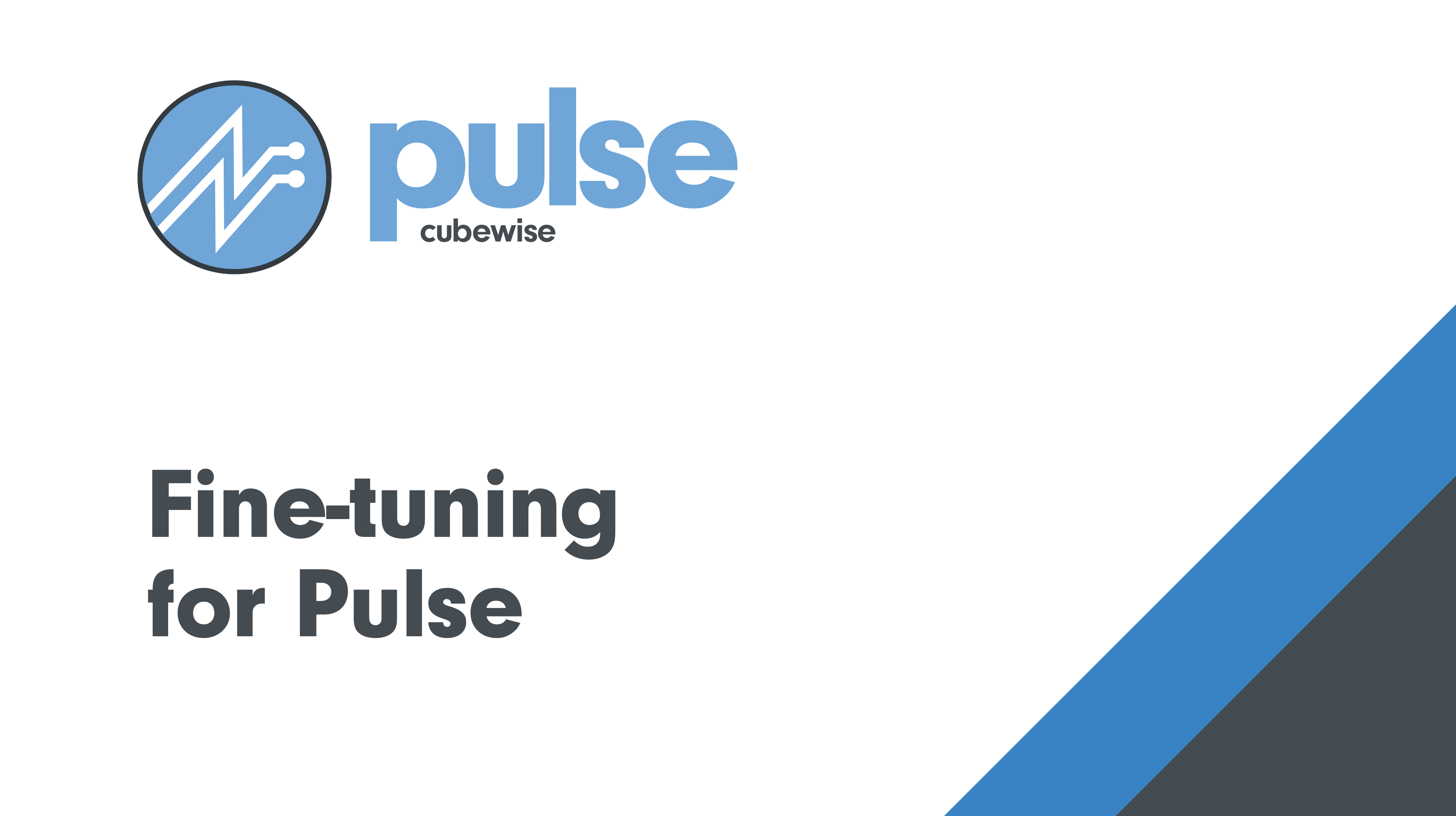Fine-tuning for Pulse