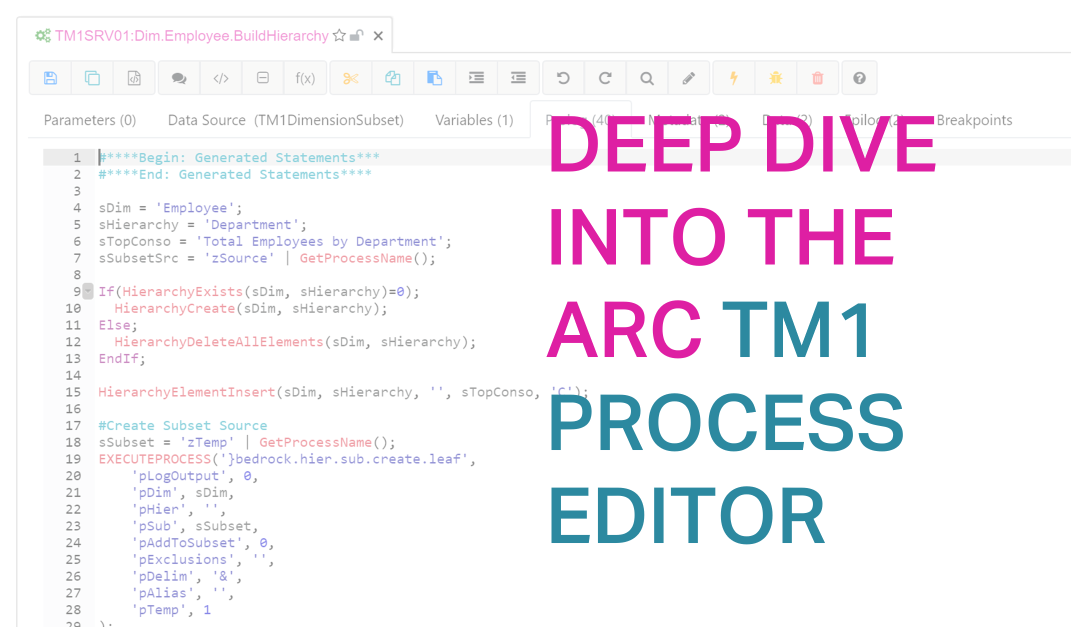 Deep dive into the Arc TM1 Process Editor