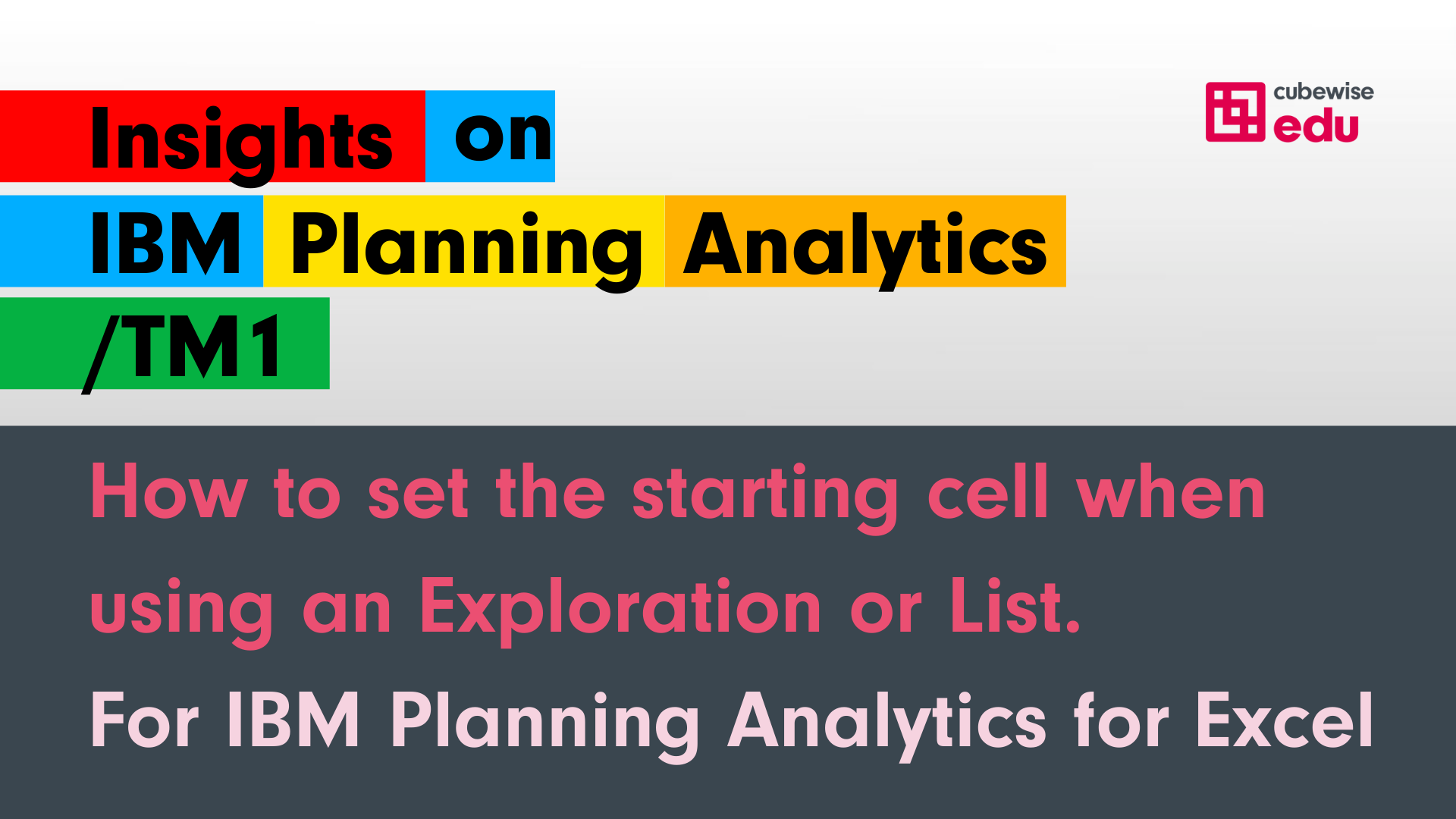 Learn how to set the starting cell when using an Exploration or List