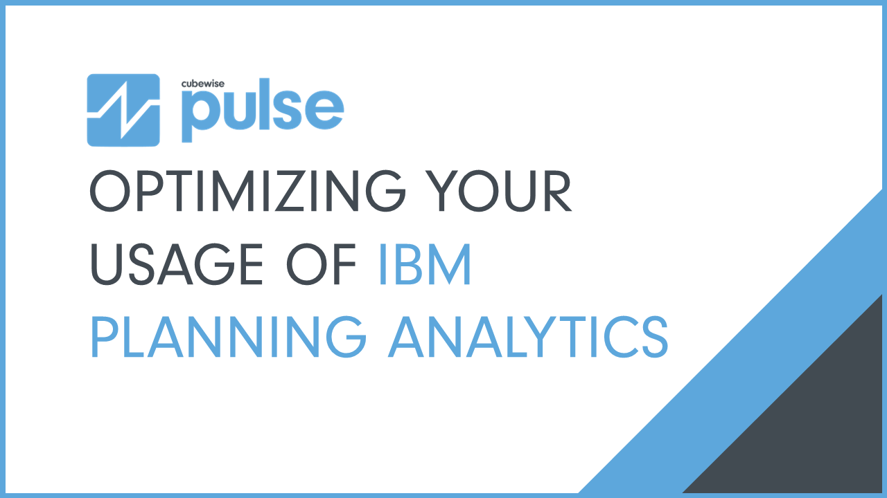 How Pulse can help you optimize your usage of IBM Planning Analytics