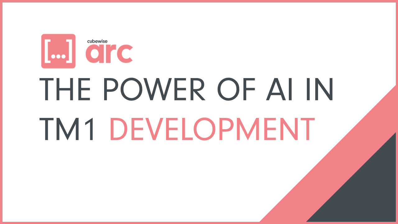 The Power of AI in TM1 Development with Arc’s Assistant