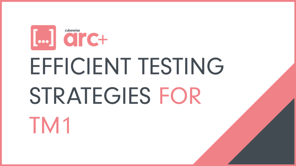 Efficient Testing Strategies for IBM Planning Analytics