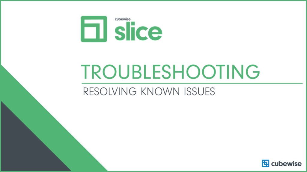 Troubleshooting Slice