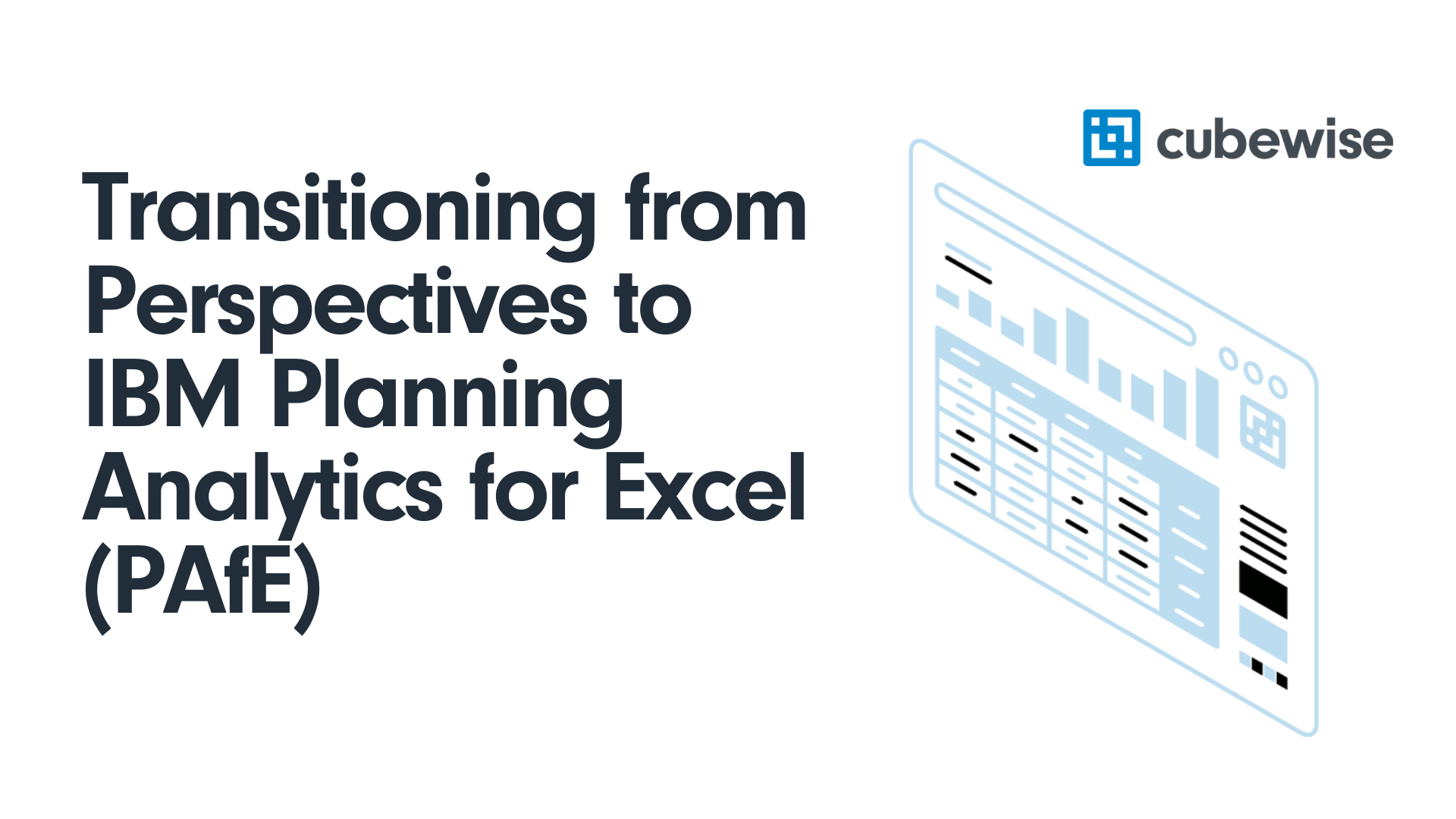 Transitioning from Perspectives to IBM Planning Analytics for Excel (PAfE)