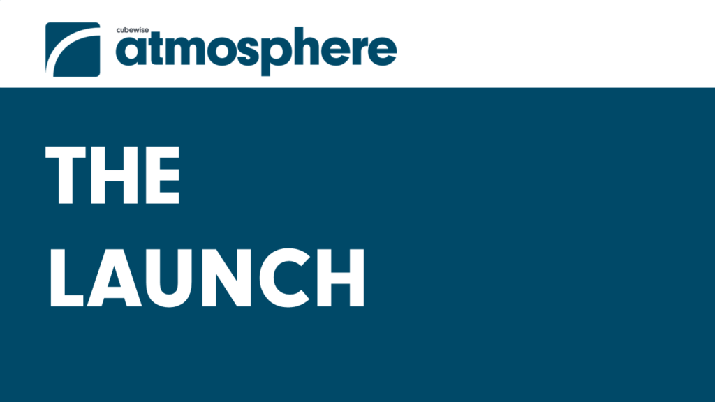 Atmosphere – The Launch